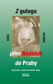 Z gulagu přes Buzuluk do Prahy