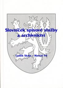 Slovníček spisové služby a archivnictví