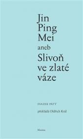 Jin Ping Mei aneb Slivoň ve zlaté váze V.