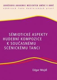 Sémiotické aspekty hudební kompozice k současnému scénickému tanci