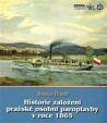 Historie založení pražské osobní paroplavby v roce 1865