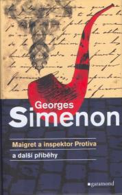 Maigret a inspektor Protiva a další příběhy