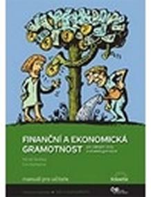 Finanční a ekonomická gramotnost pro ZŠ a víceletá gymnázia - Manuál pro učitele