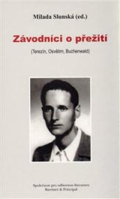 Závodníci o přežití.Terezín, Osvětim, Buchenwald.