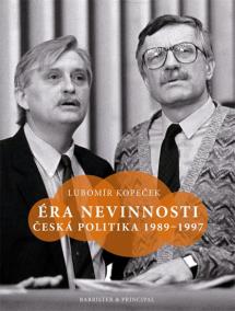 Éra nevinnosti - Česká politika 1989–199