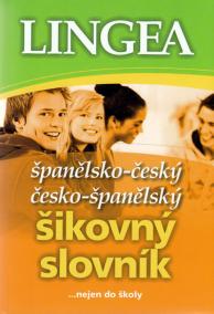 Španělsko-český, česko-španělský šikovný slovník...… nejen do školy