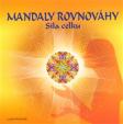 Mandaly rovnováhy - síla celku