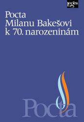 Pocta Milanu Bakešovi k 70. narozeninám