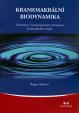 Kraniosakrální biodynamika - Seznámení s biodynamickým přístupem kraniosakrální terapie