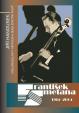 František Smetana 1914–2004 - Violoncellový virtuos a jeho životní pouť