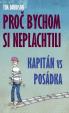 Proč bychom si neplachtili