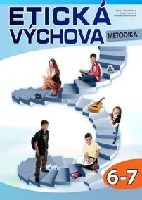 Etická výchova - Metodika 6.-7. ročník