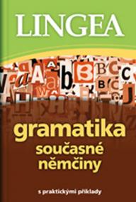 Gramatika současné němčiny s praktickými příklady