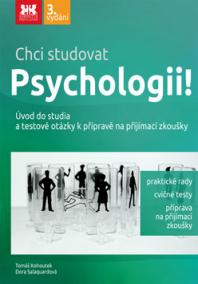 Chci studovat Psychologii! - Úvod do studia a testové otázky k přípravě na přijímací zkoušky