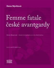 Femme fatale české avantgardy