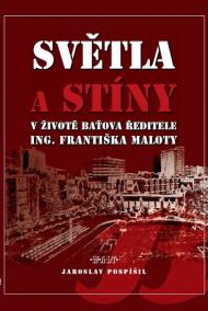 Světla a stíny v životě Baťova ředitele