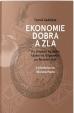 Ekonomie dobra a zla - Po stopách lidského tázání od Gilgameše po finanční krizi - 3.vydání
