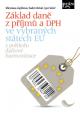 Základ daně z příjmů a DPH ve vybraných státech EU