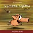 O prasátku Lojzíkovi - Jak vycvičit vrabce (22x22 cm)