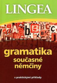 Gramatika současné němčiny s praktickými příklady