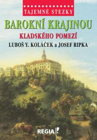 Tajemné stezky - Barokní krajinou Kladsk