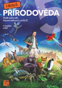 Hravá přírodověda 5 - Člověk a jeho svět - PS pro 5. ročník ZŠ