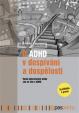 O ADHD v dospívání a dospělosti