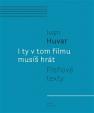 I ty v tom filmu musíš hrát