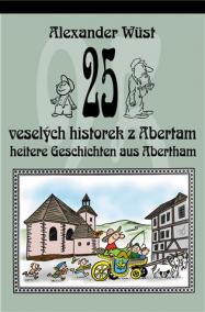 25 veselých historek z Abertam / 25 heitere Geschichten aus Abertham