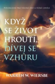Když se život hroutí, dívej se vzhůru