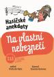 Hasičské anekdoty – Na vlastní nebezpečí