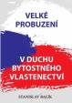 Velké probuzení v duchu bytostného vlastenectví