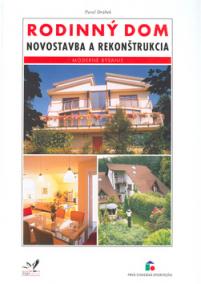 Rodinný dom-novostavba a rekonštrukcia