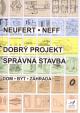 Dobrý projekt - správna stavba