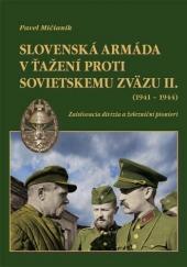 Slovenská armáda v ťažení proti Sovietskemu zväzu II. (1941-1944)