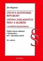 Ústava SR, Listina Základyných práv a slobôd. Úzz, od 1.12.2014. 10. vyd.