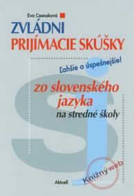 Zvládni prijímacie skúšky zo slovenského jazyka na stredné školy