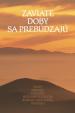 Zaviate doby sa prebúdzajú III. diel