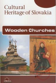 Wooden Churches - Cultural Heritage of Slovakia