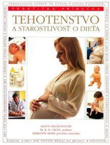 Tehotenstvo a starostlivosť o dieťa - praktická príručka