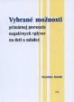 Vybrané možnosti primárnej prevencie negatívnych vplyvov na deti a mládež