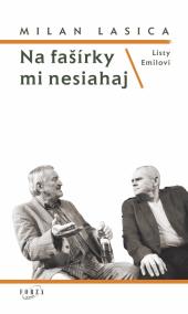 Na fašírky mi nesiahaj  / Listy Emilovi