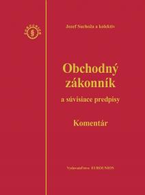 Obchodný zákonník a súvisiace predpisy, komentár – 4.vydanie