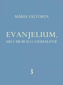 Evanjelium, ako mi bolo odhalené 3