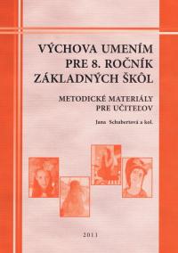 Výchova umením pre 8.ročník základných škôl-metodické materialy pre učiteľov