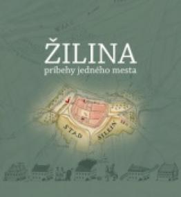 Žilina, príbehy jedného mesta