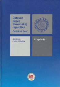 Ústavné právo Slovenskej republiky 4.vydanie osobitná časť