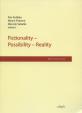 Fictionality - possibility - reality