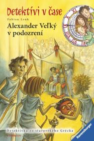 Alexander Veľký v podozrení-Detektívi v čase (4.diel)
