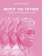ABOUT THE FUTURE - 51 príbehov žien pre budúcnosť zdravotníctva